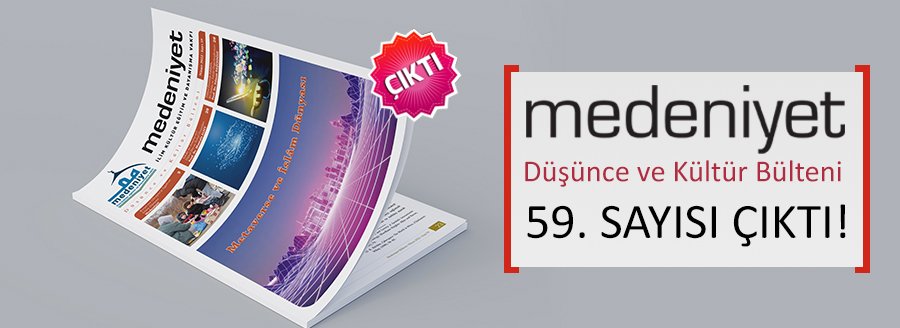 MEDENİYET BÜLTENİ'NİN 59. SAYISI ÇIKTI
